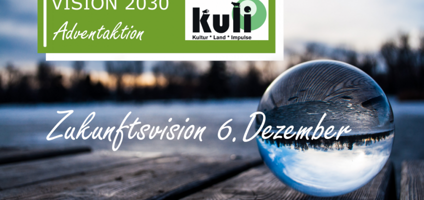 Zukunftsvision 6. Dez